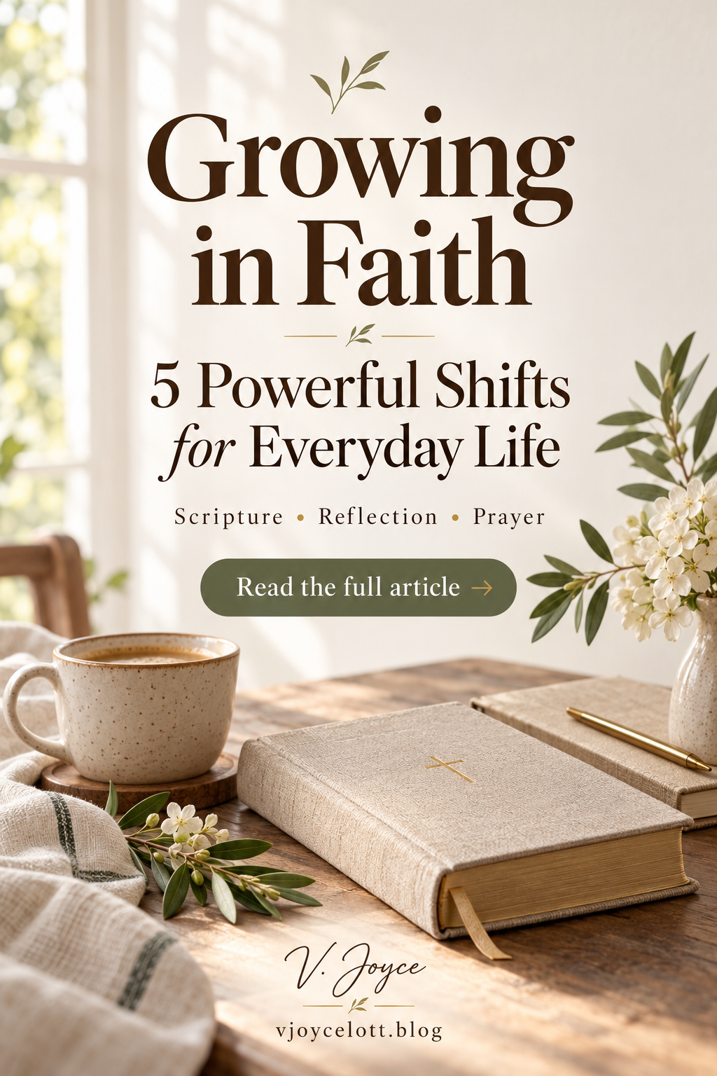 Growing in Faith: 5 Powerful Shifts for Everyday Life
